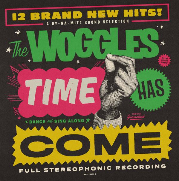 The Woggles - Time Has Come