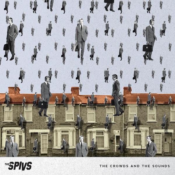 Thee Spivs - The Crowds And The Sounds