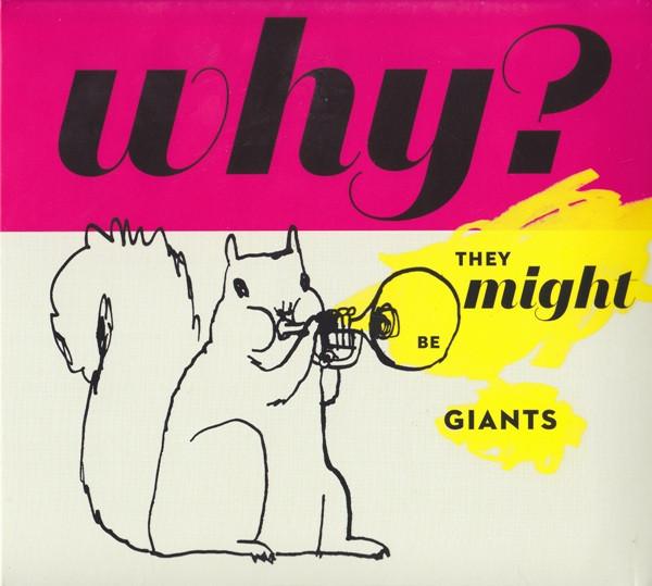 They Might Be Giants - Why?
