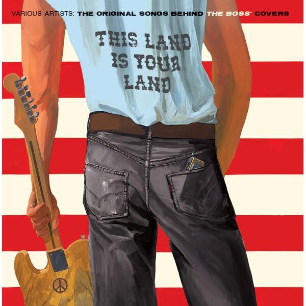  - This Land Is Your Land (The Original Songs Behind The Boss Covers)