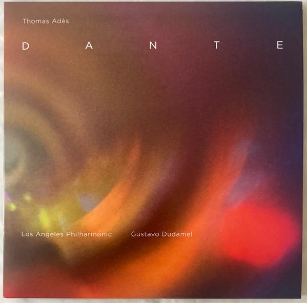 Thomas Adès, Gustavo Dudamel, Los Angeles Philharmonic Orchestra - Dante