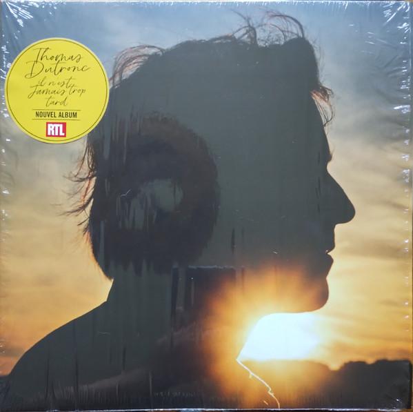 Thomas Dutronc - Il N'est Jamais Trop Tard 