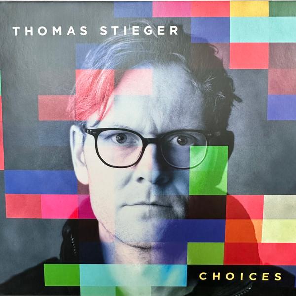 Thomas Stieger - Choices
