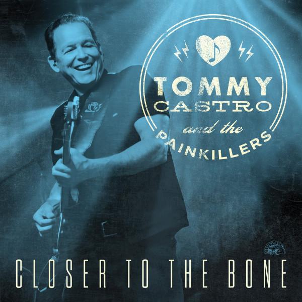 Tommy Castro And The Painkillers - Closer To The Bone