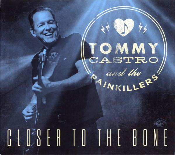 Tommy Castro And The Painkillers - Closer To The Bone