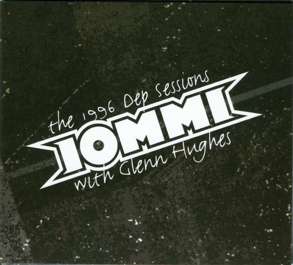Tony Iommi, Glenn Hughes - The 1996 Dep Sessions