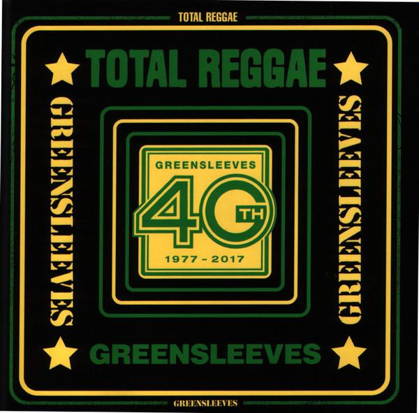  - Total Reggae - Greensleeves 40th - 1977-2017