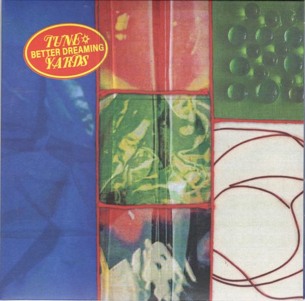 Tune-Yards - Better Dreaming