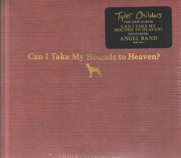 Tyler Childers - Can I Take My Hounds To Heaven?