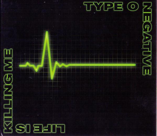 Type O Negative - Life Is Killing Me