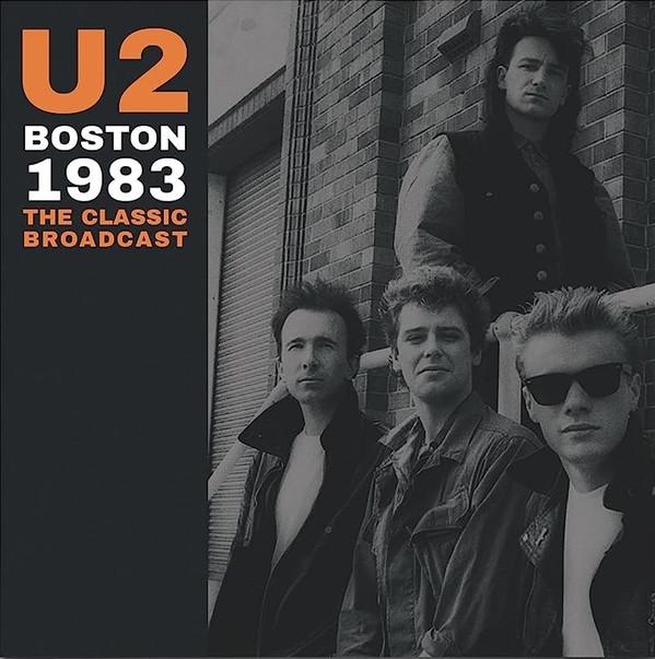 U2 - Boston 1983 - The Classic Broadcast