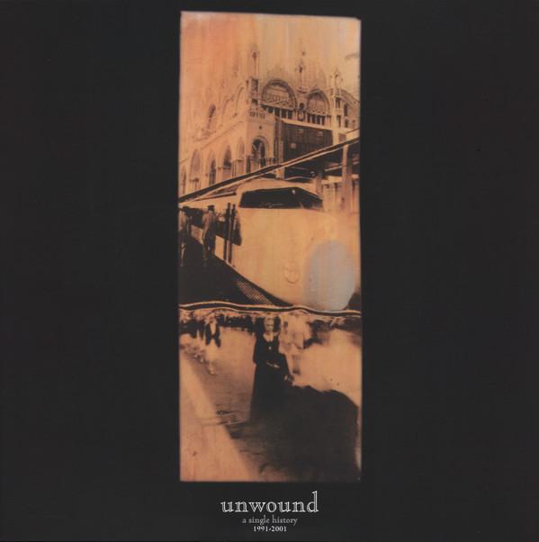 Unwound - A Single History: 1991-2001