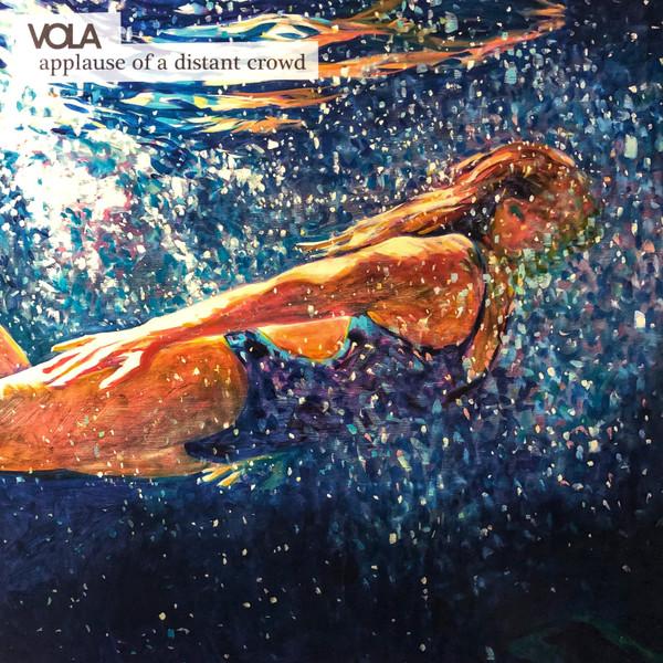VOLA - Applause Of A Distant Crowd