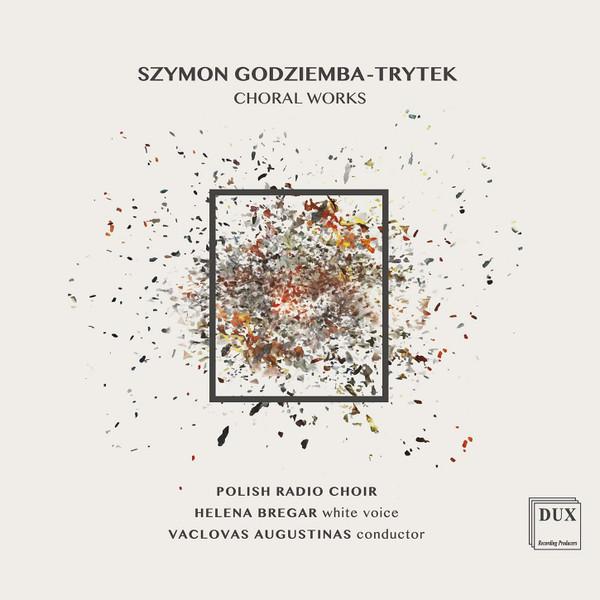 Vaclovas Augustinas, Chór Polskiego Radia, Helena Bregar, Szymon Godziemba-Trytek - Choral Works
