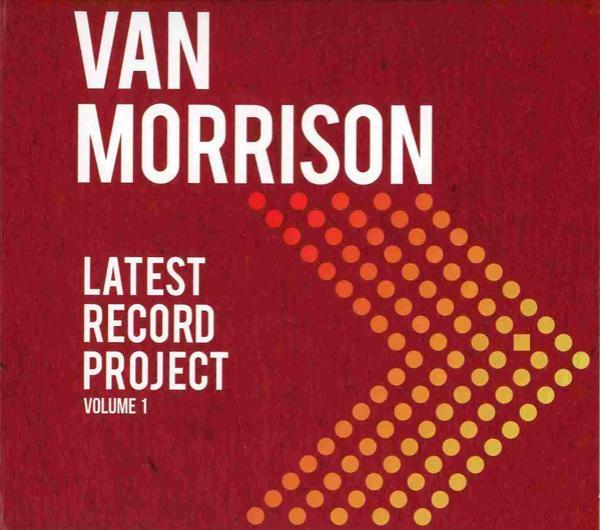 Van Morrison - Latest Record Project (Volume 1)