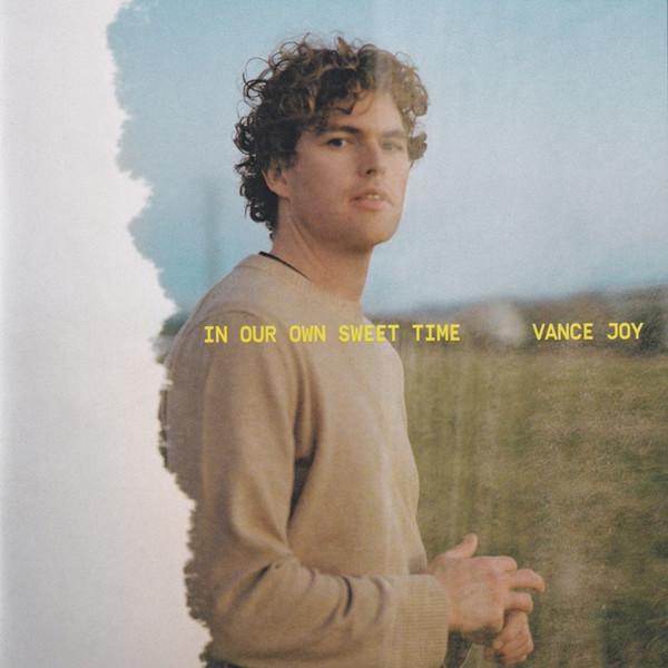 Vance Joy - In Our Own Sweet Time