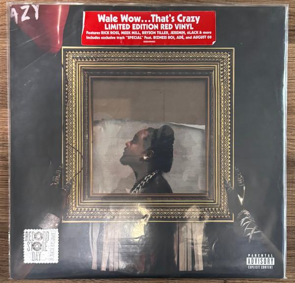 Wale - Wow... That's Crazy