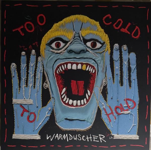 Warmduscher (3) - Too Cold to Hold
