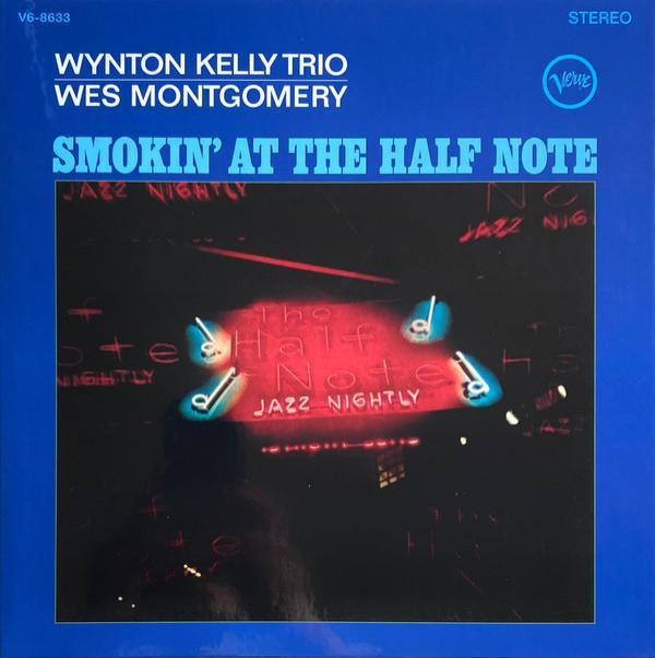 Wes Montgomery, Wynton Kelly Trio - Smokin' At The Half Note
