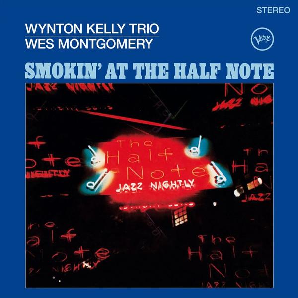 Wes Montgomery, Wynton Kelly Trio - Smokin' At The Half Note
