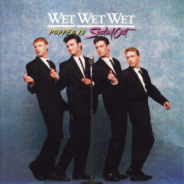Wet Wet Wet - Popped In Souled Out