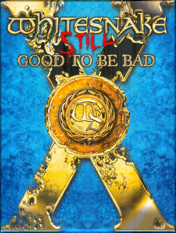 Whitesnake - Still Good To Be Bad