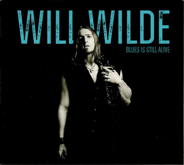 Will Wilde - Blues Is Still Alive