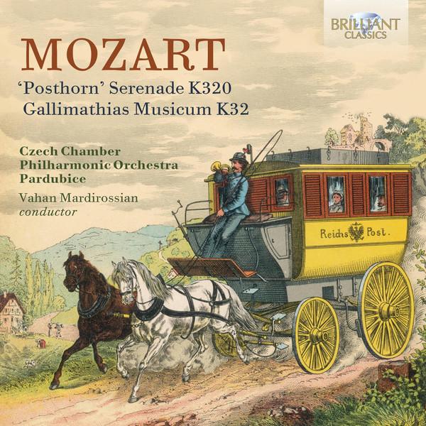 Wolfgang Amadeus Mozart, Komorní Filharmonie Pardubice, Vahan Mardirossian - 'Posthorn' Serenade K320, Gallimathias Musicum K32