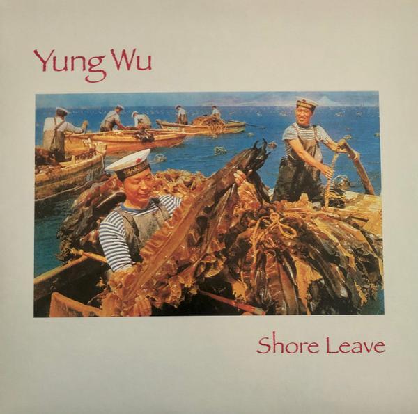Yung Wu - Shore Leave